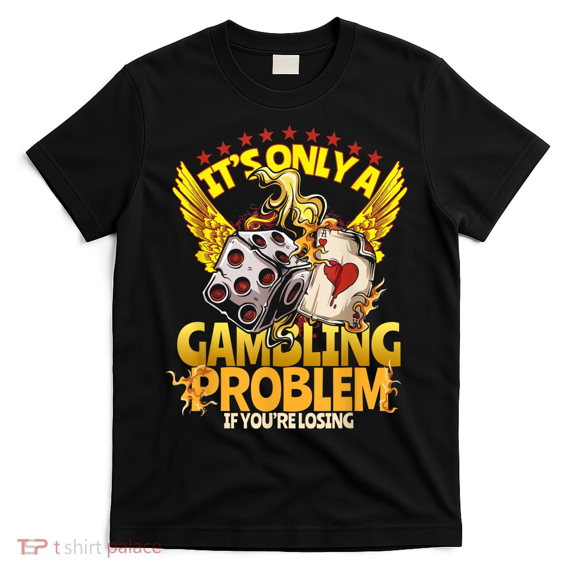Gambler Funny Casino Gambling Poker Player T-Shirt