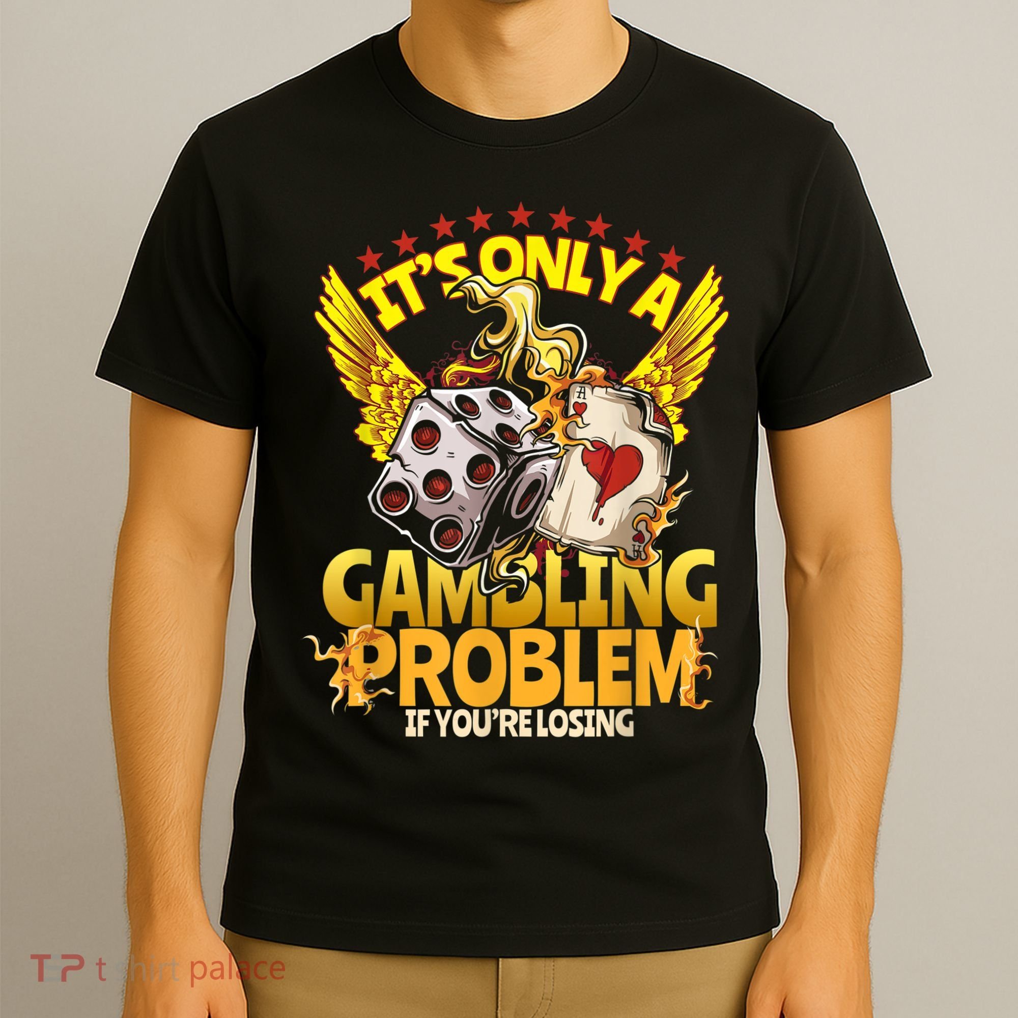Gambler Funny Casino Gambling Poker Player T-Shirt