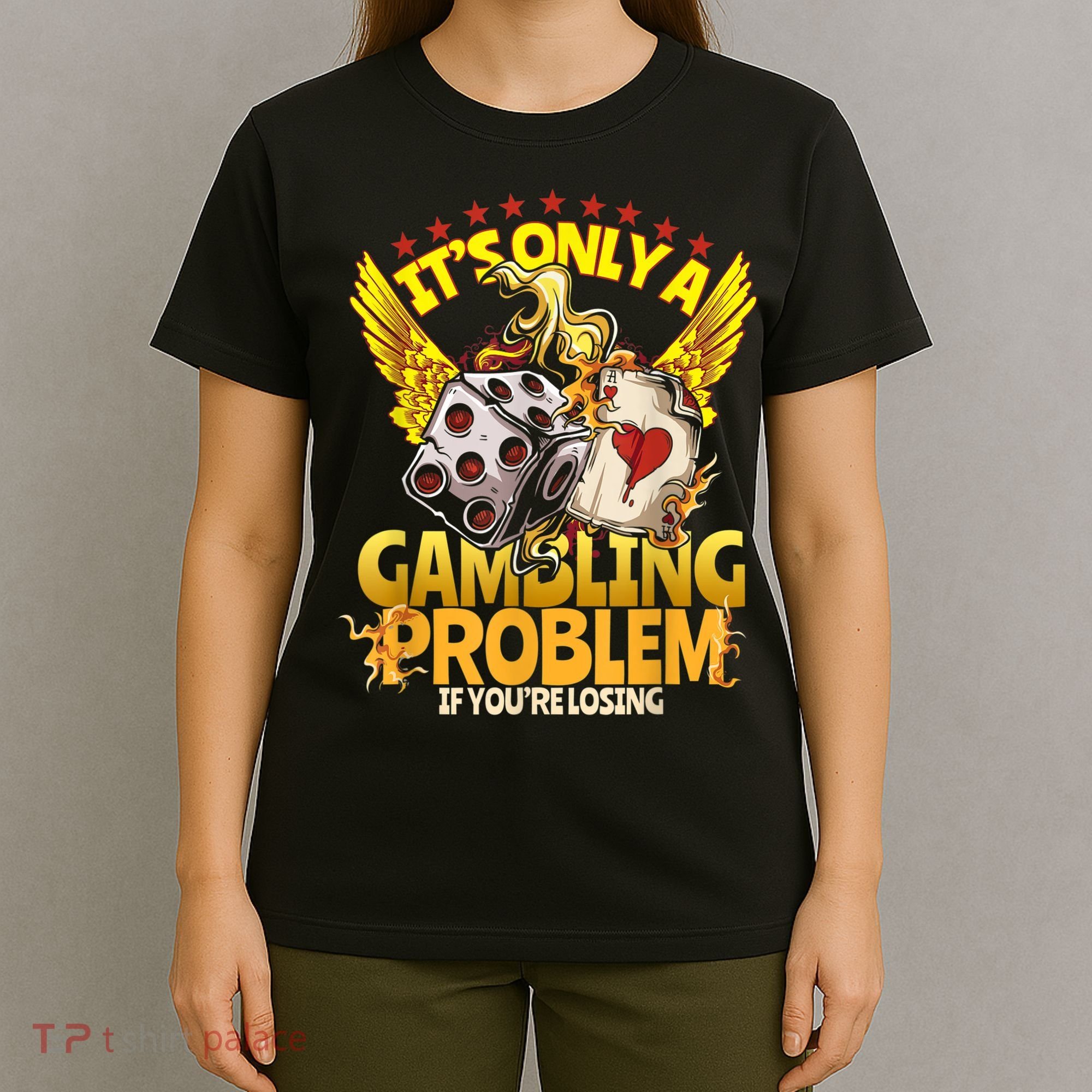 Gambler Funny Casino Gambling Poker Player T-Shirt