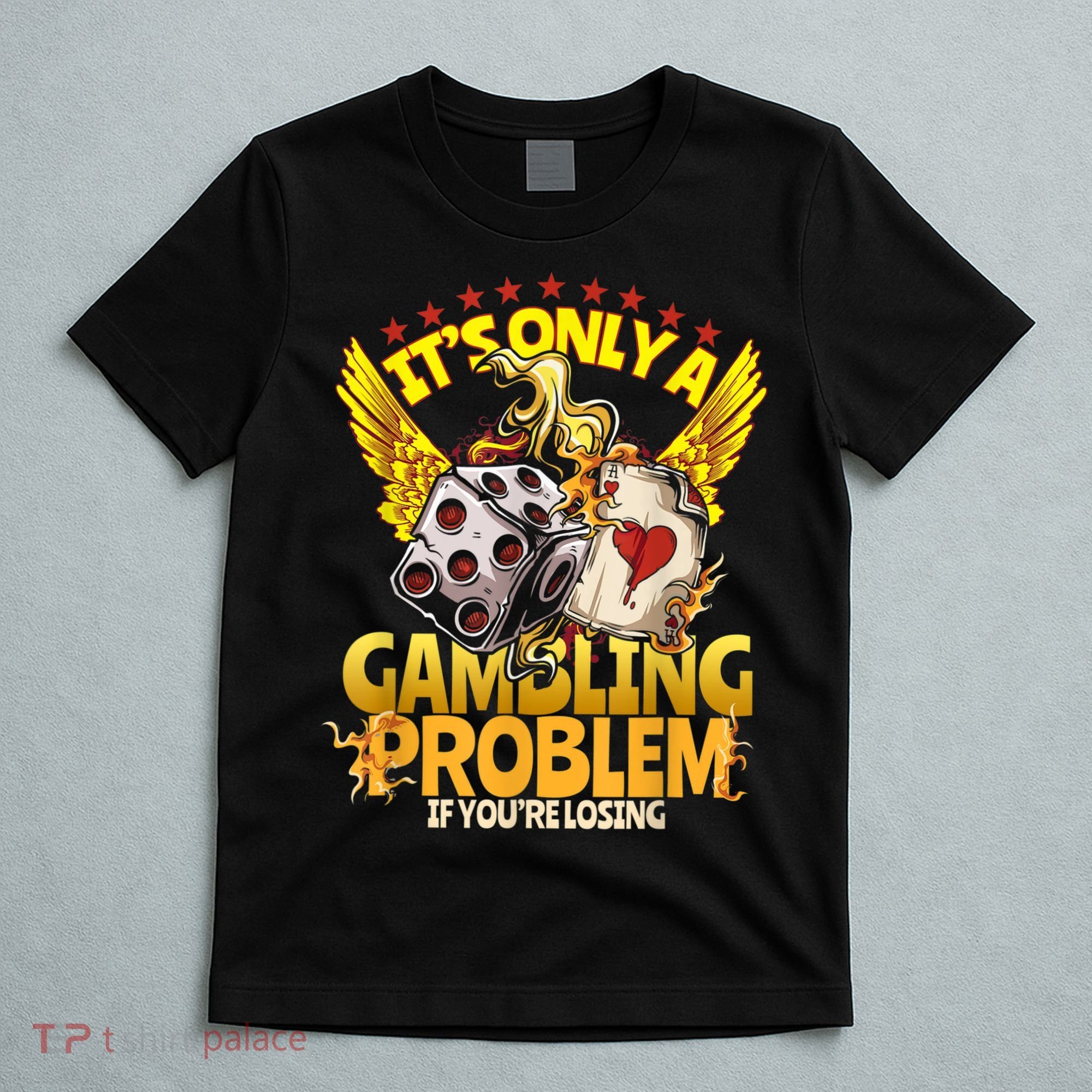 Gambler Funny Casino Gambling Poker Player T-Shirt