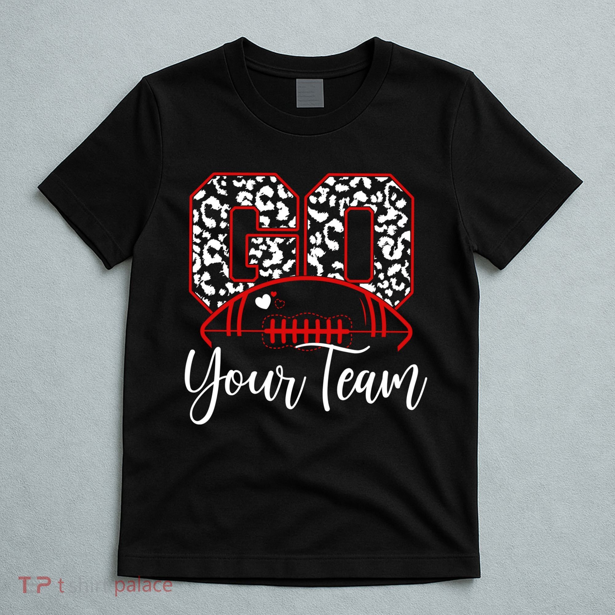 Go Football Custom Team Name Personalized Fan T-Shirt