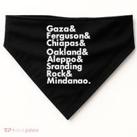 Gaza & Ferguson & Chiapas & Oakland & Aleppo USA-Made Doggie Bandana thumb 0