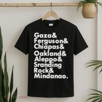 Gaza & Ferguson & Chiapas & Oakland & Aleppo T-Shirt thumb 2