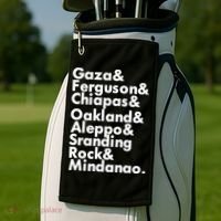 Gaza & Ferguson & Chiapas & Oakland & Aleppo Golf Towel thumb 2