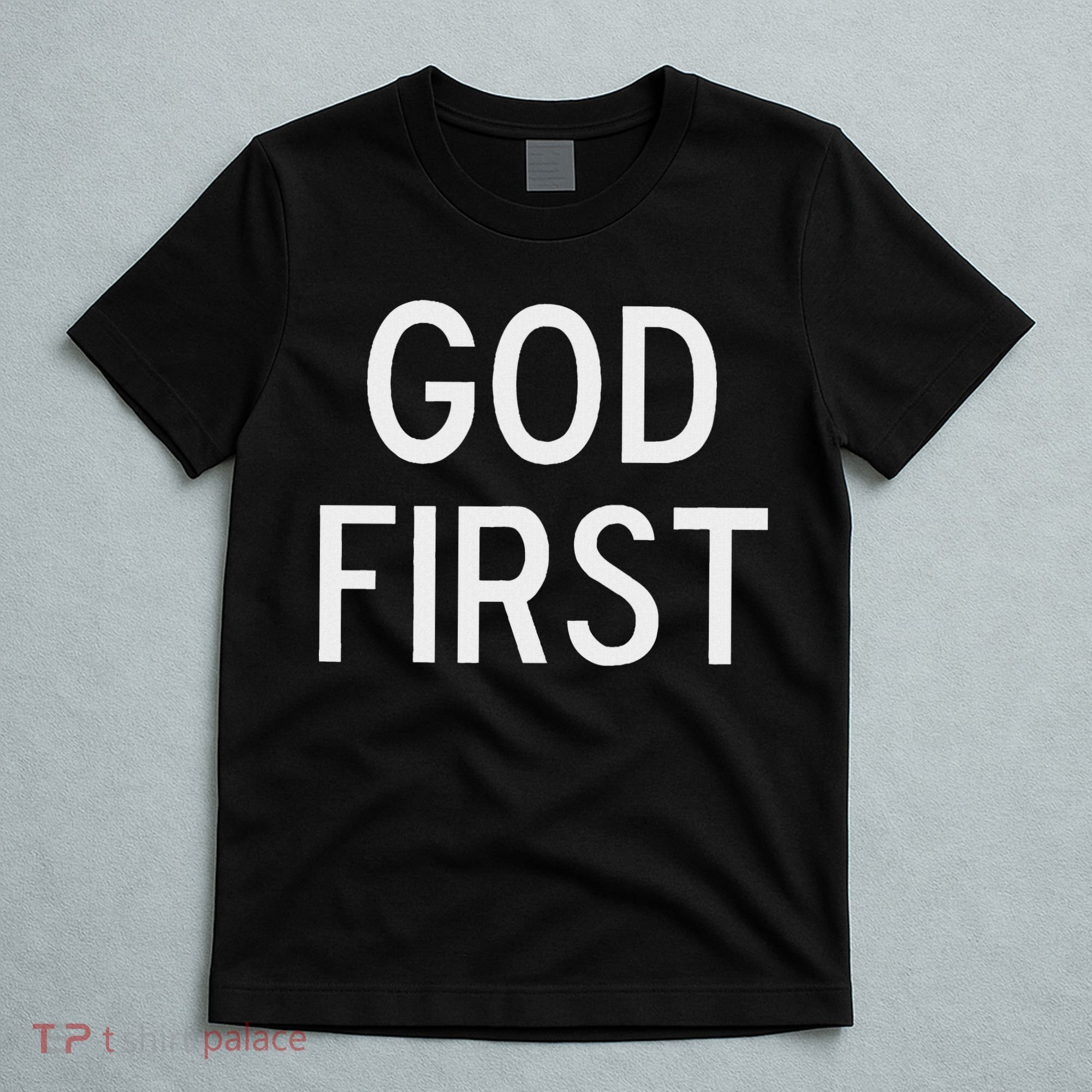 God First Christian Bible Faith Family T-Shirt