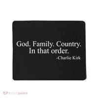 God Family Country In That Order Charlie Kirk Freedom Mousepad thumb 0