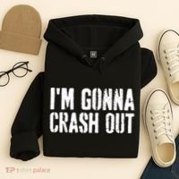 Grunge Funny Dank Meme IM Gonna Crash Out Hoodie thumb 4