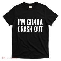 Grunge Funny Dank Meme IM Gonna Crash Out T-Shirt thumb 0