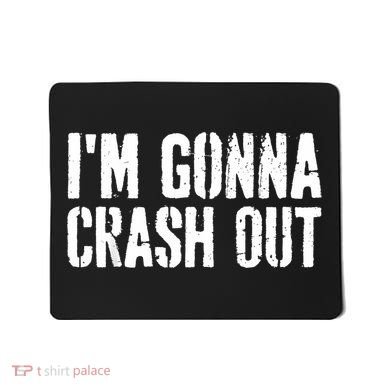 Grunge Funny Dank Meme IM Gonna Crash Out Mousepad