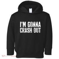Grunge Funny Dank Meme IM Gonna Crash Out Toddler Hoodie thumb 0