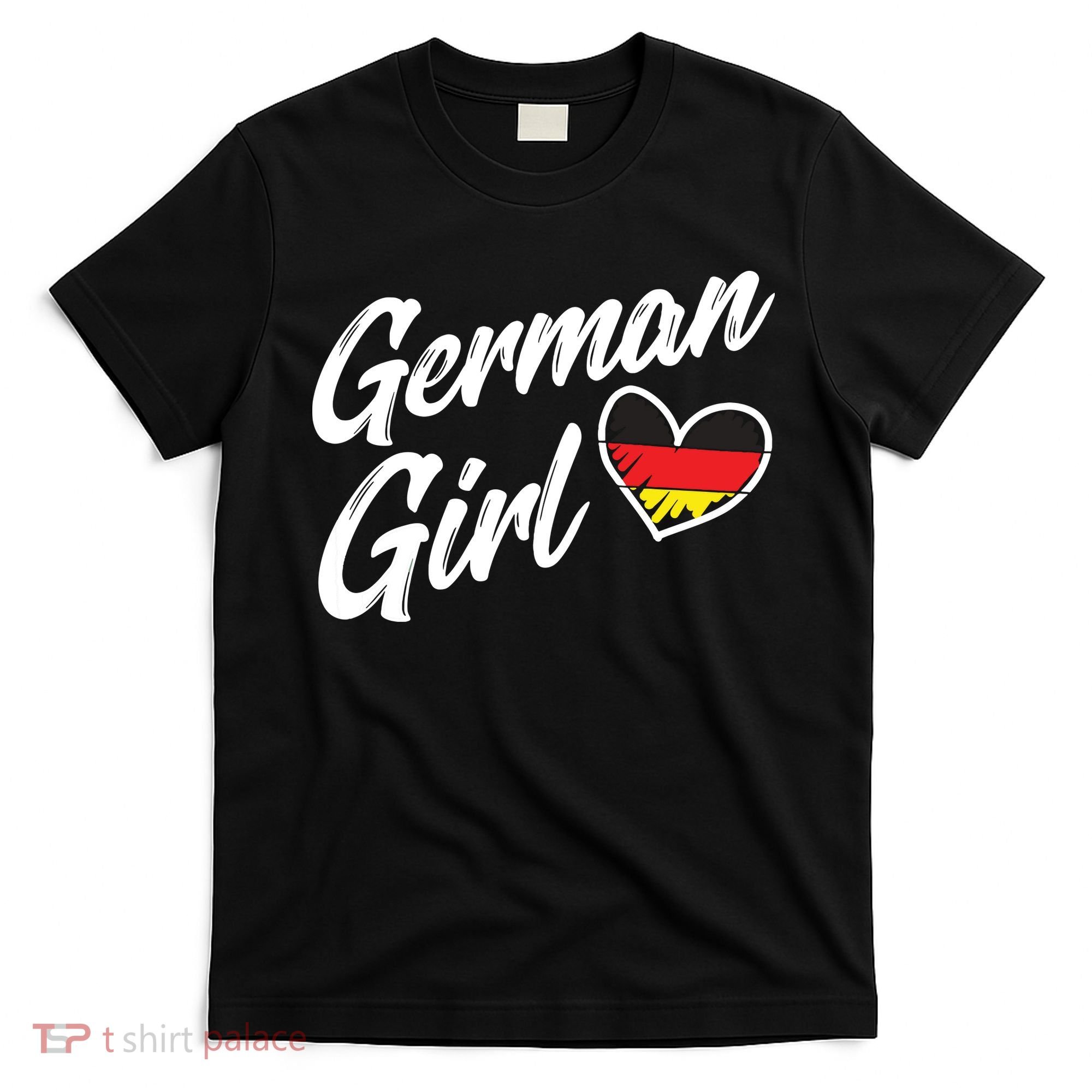 Germany Funny Deutschland Flag German Girl German Roots T-Shirt