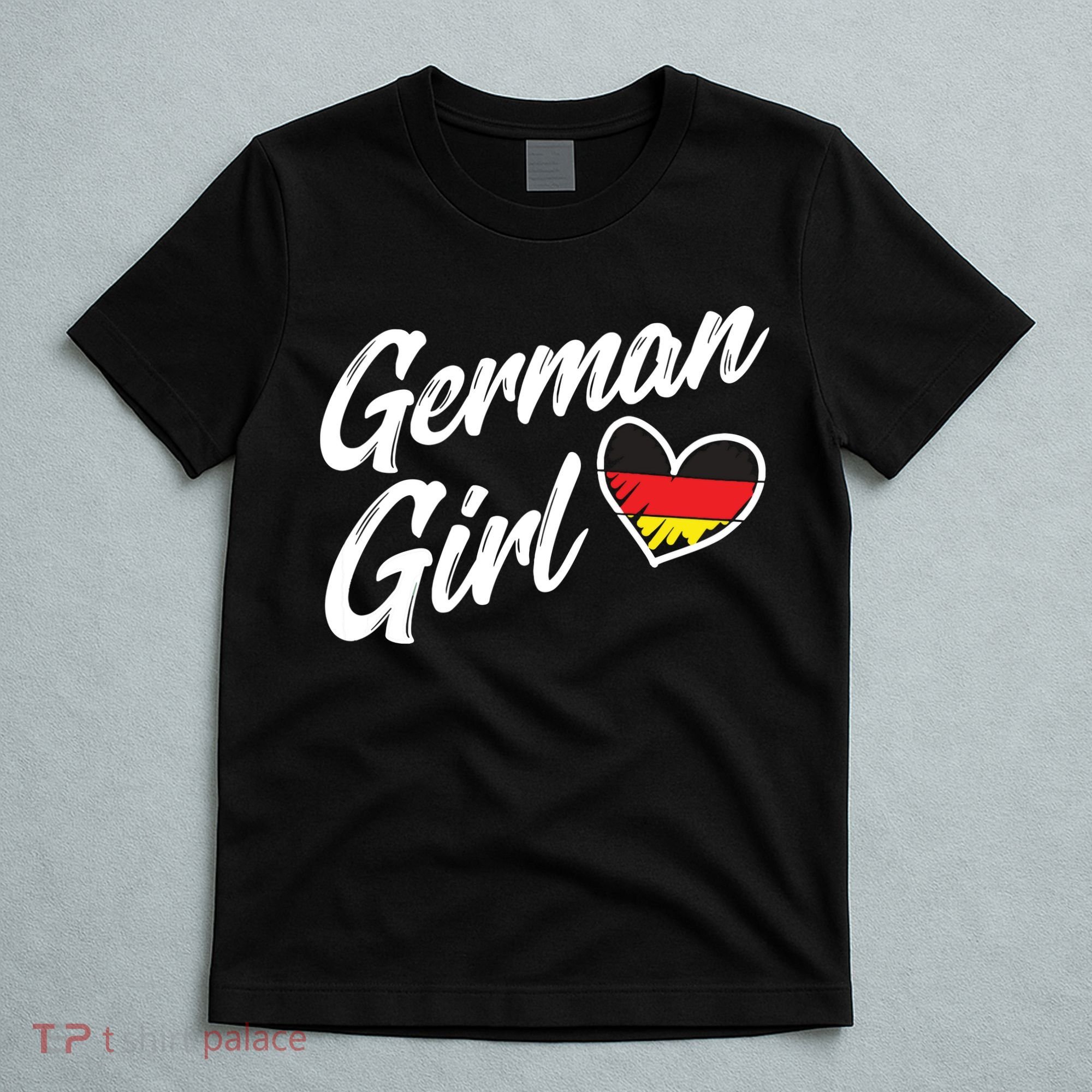Germany Funny Deutschland Flag German Girl German Roots T-Shirt