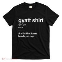Gyatt Funny Definition Viral Meme Gen Alpha Slang Gyatt T-Shirt thumb 0