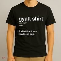 Gyatt Funny Definition Viral Meme Gen Alpha Slang Gyatt T-Shirt thumb 3