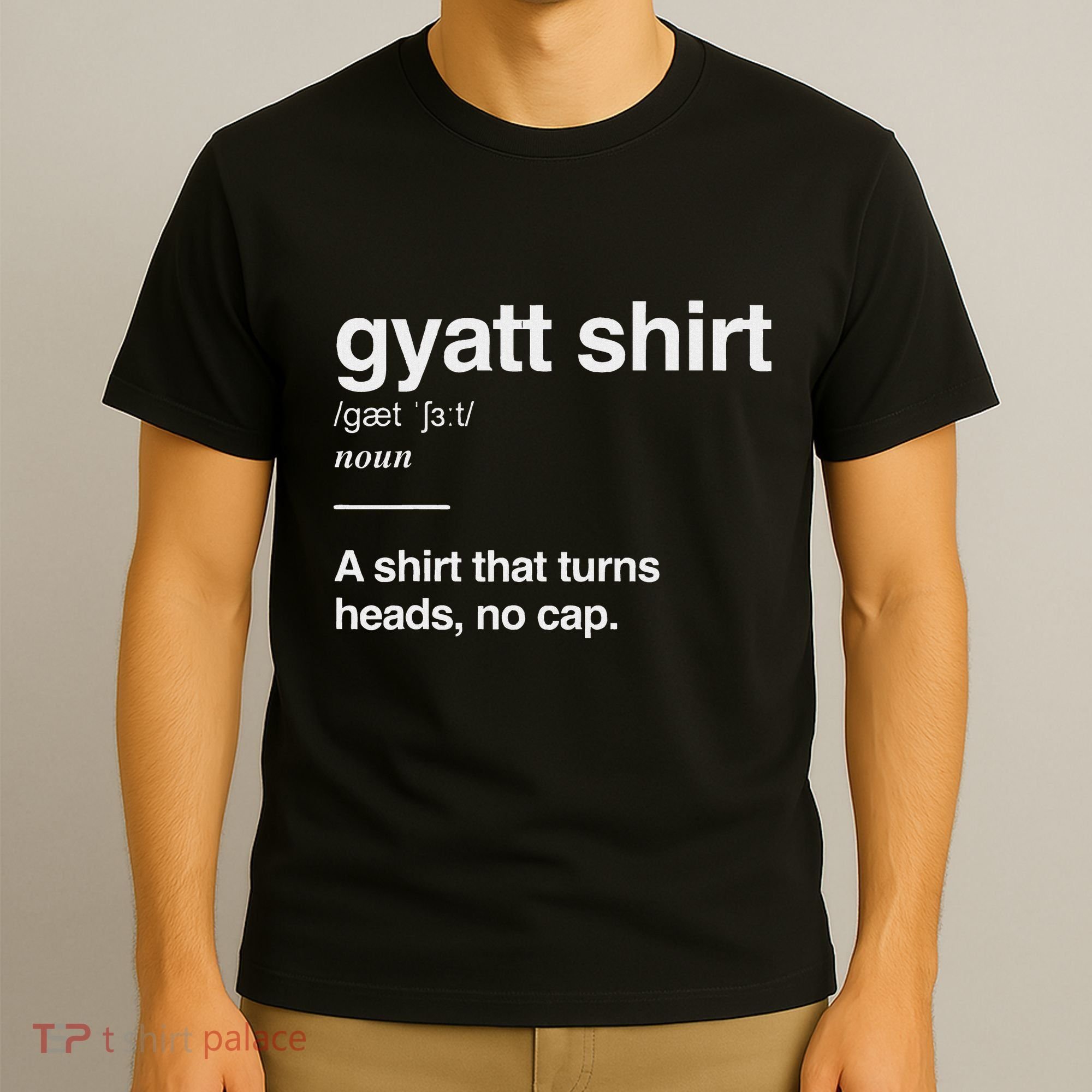 Gyatt Funny Definition Viral Meme Gen Alpha Slang Gyatt T-Shirt