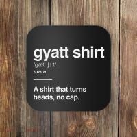 Gyatt Funny Definition Viral Meme Gen Alpha Slang Gyatt Coaster thumb 0