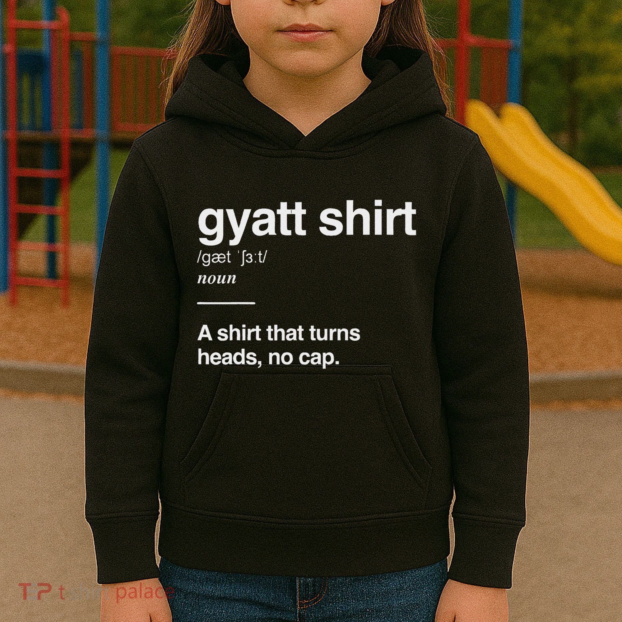 Gyatt Funny Definition Viral Meme Gen Alpha Slang Gyatt Kids Hoodie