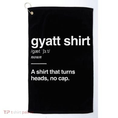 Gyatt Funny Definition Viral Meme Golf Towel
