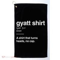 Gyatt Funny Definition Viral Meme Golf Towel thumb 0