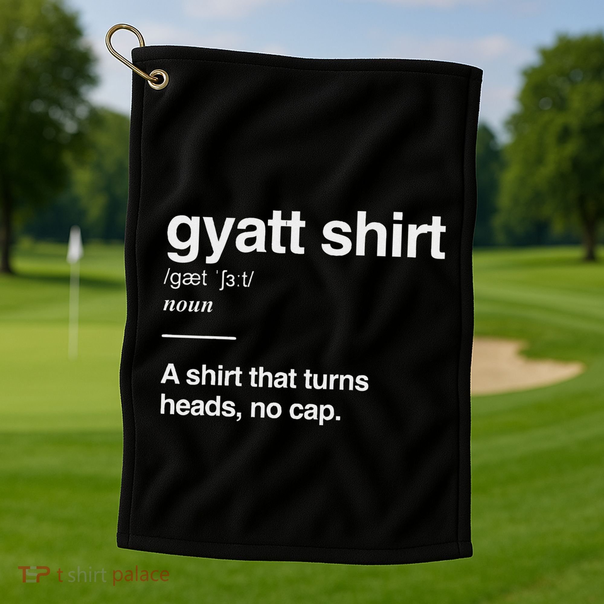 Gyatt Funny Definition Viral Meme Golf Towel