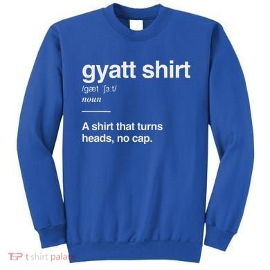 Gyatt Funny Definition Viral Meme Sweatshirt