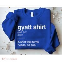 Gyatt Funny Definition Viral Meme Sweatshirt thumb 2