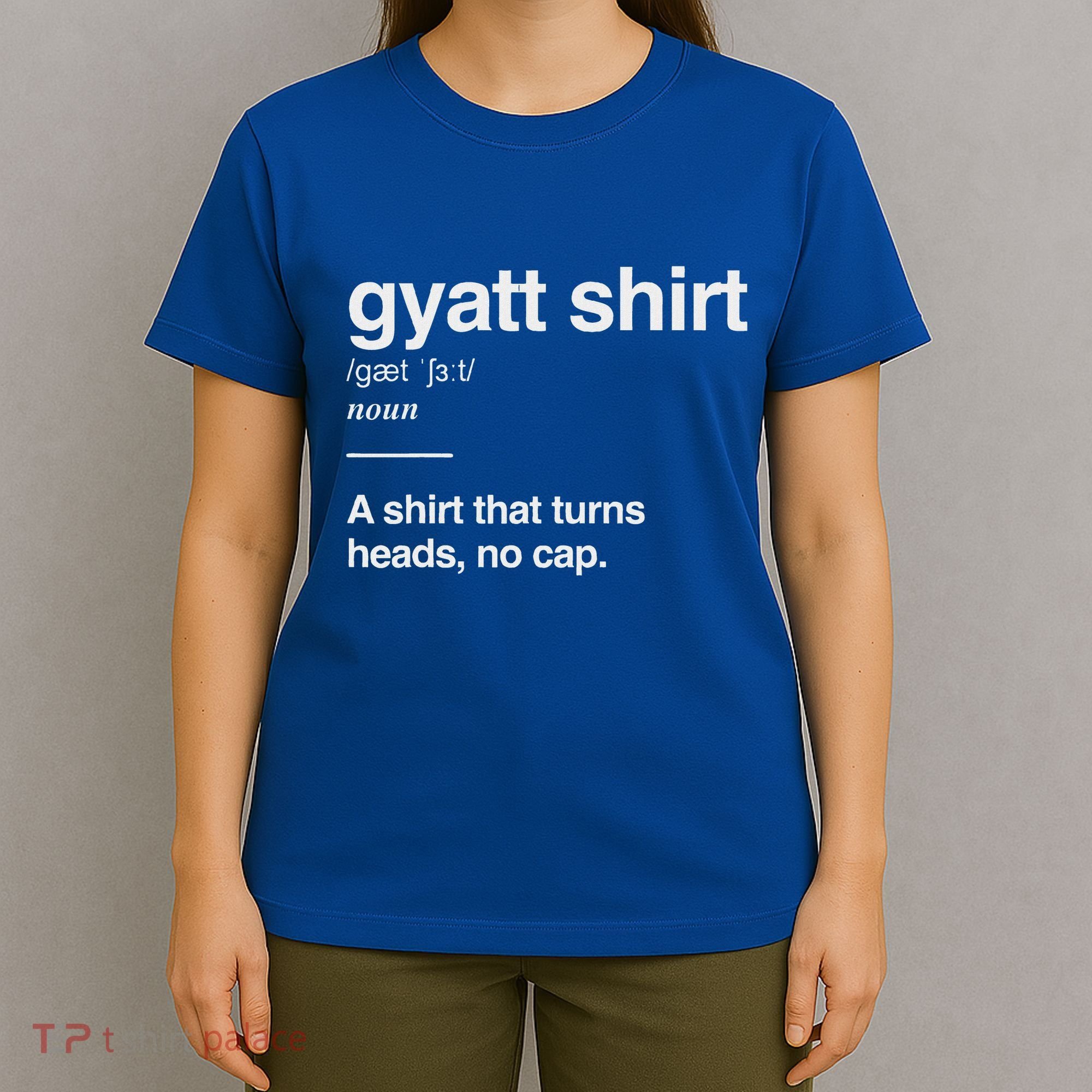 Gyatt Funny Definition Viral Meme T-Shirt