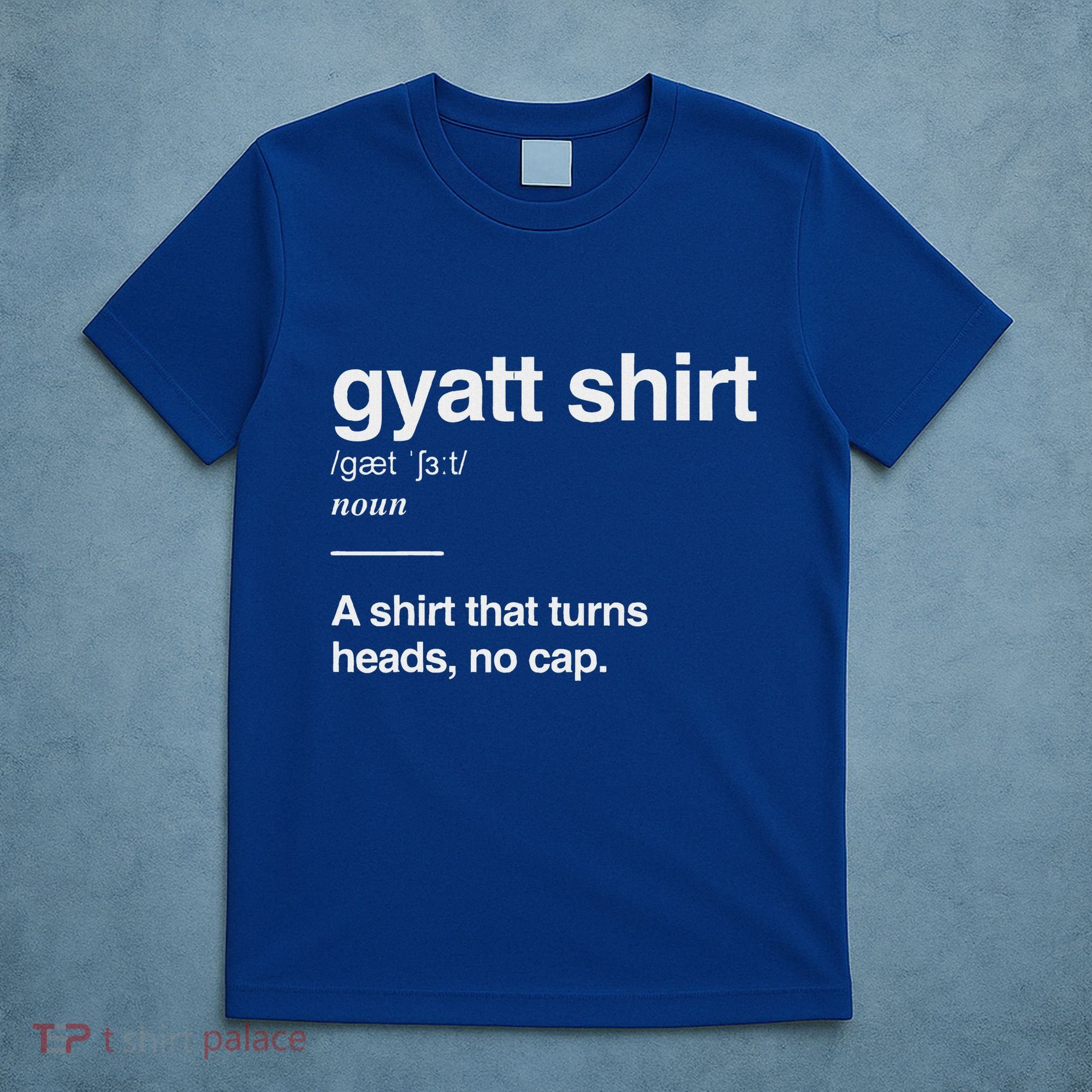 Gyatt Funny Definition Viral Meme T-Shirt