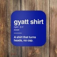 Gyatt Funny Definition Viral Meme Coaster thumb 0