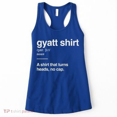 Gyatt Funny Definition Viral Meme Women's Tank Top