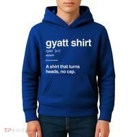 Gyatt Funny Definition Viral Meme Kids Hoodie thumb 4