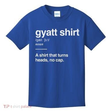 Gyatt Funny Definition Viral Meme Kids T-Shirt