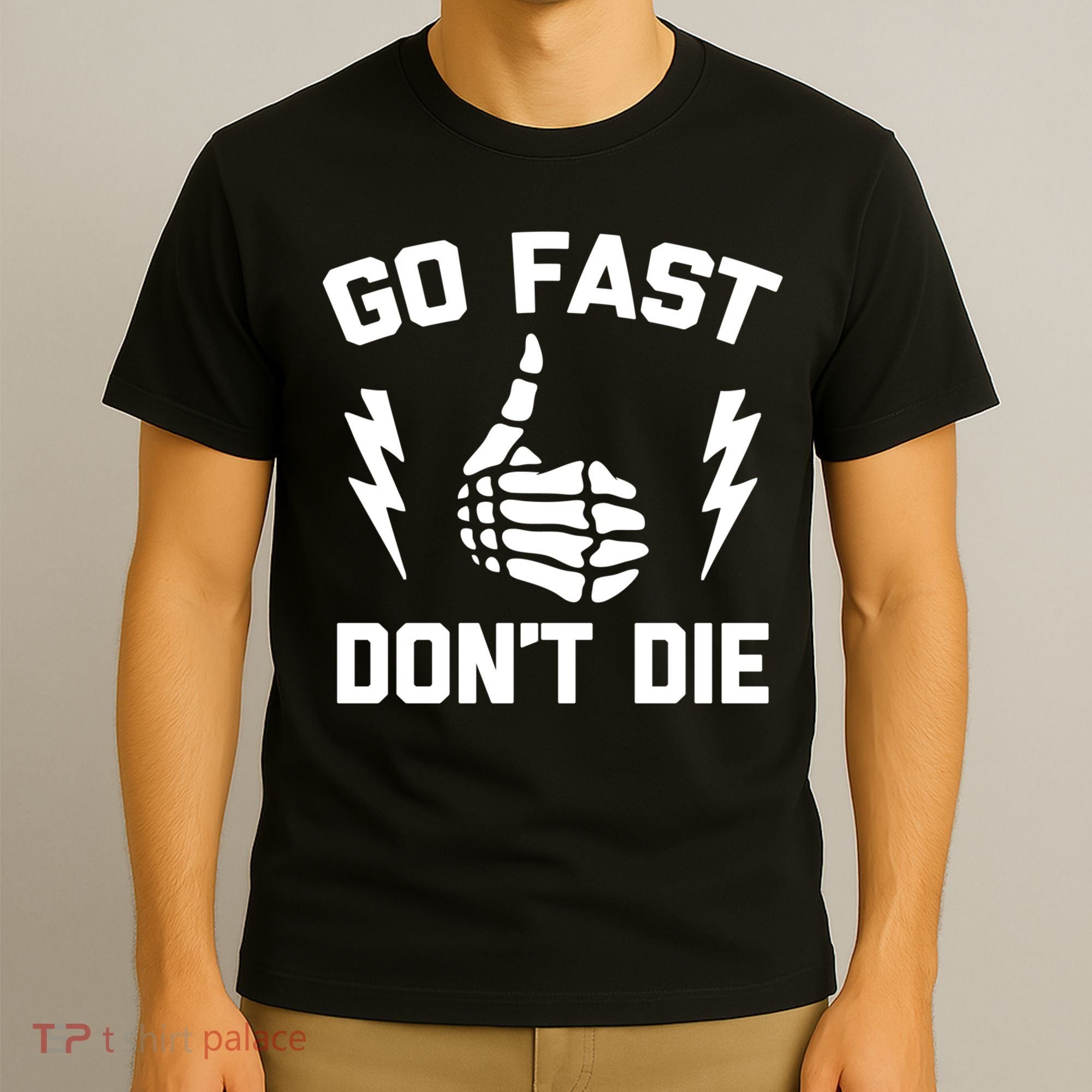 Go Fast, Don't Die funny race car dirt bike racing T-Shirt