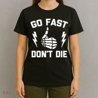 Go Fast, Don't Die funny race car dirt bike racing T-Shirt thumb 4