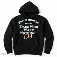 Gifts For Dad Who Wants Nothing Fathers Day Funny Tee Hoodie thumb 0