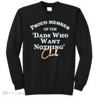 Gifts For Dad Who Wants Nothing Fathers Day Funny Tee Sweatshirt thumb 0