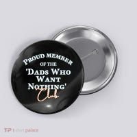 Gifts For Dad Who Wants Nothing Fathers Day Funny Tee Button thumb 0