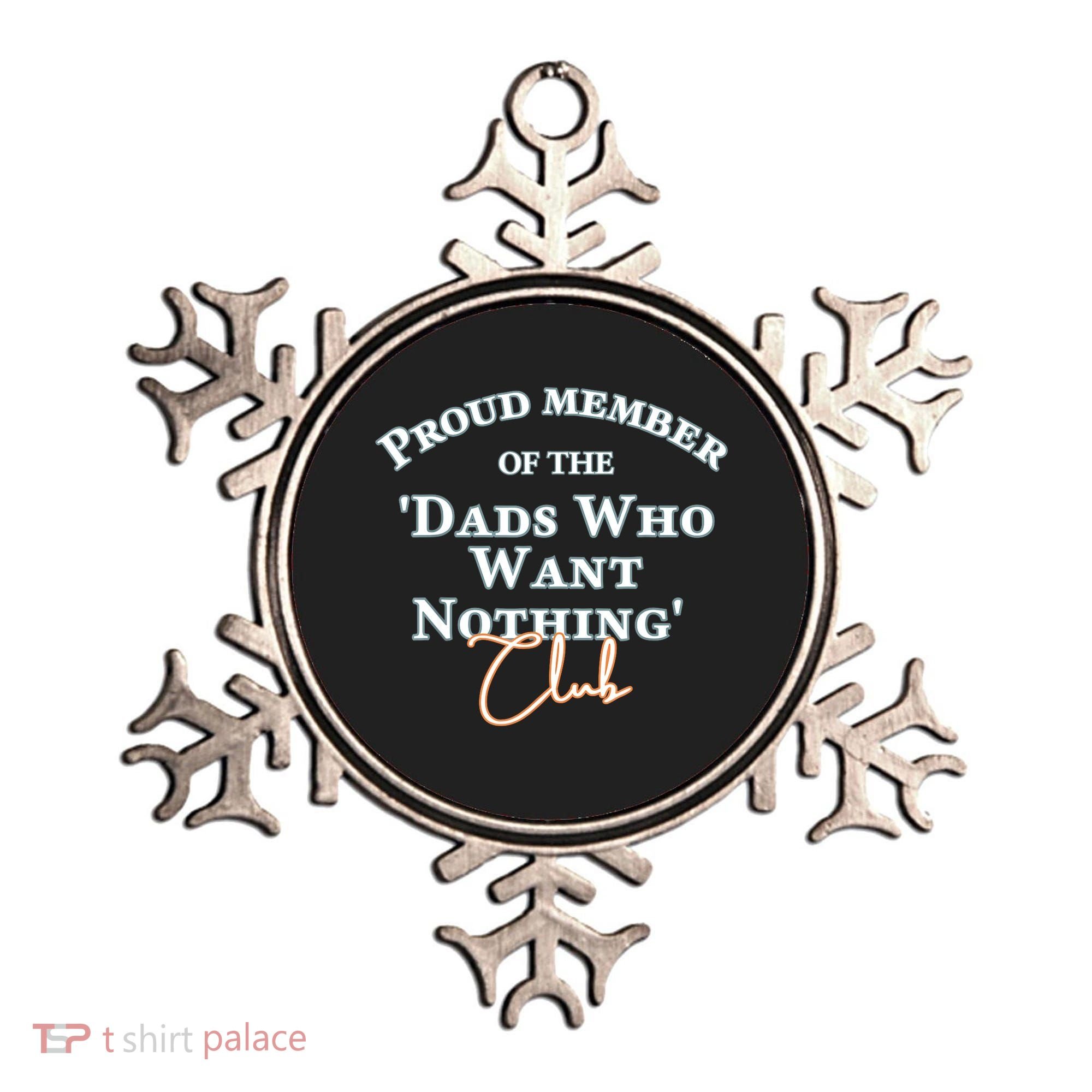 Gifts For Dad Who Wants Nothing Fathers Day Funny Tee Ornament