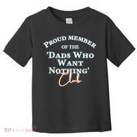Gifts For Dad Who Wants Nothing Fathers Day Funny Tee Toddler T-Shirt thumb 0