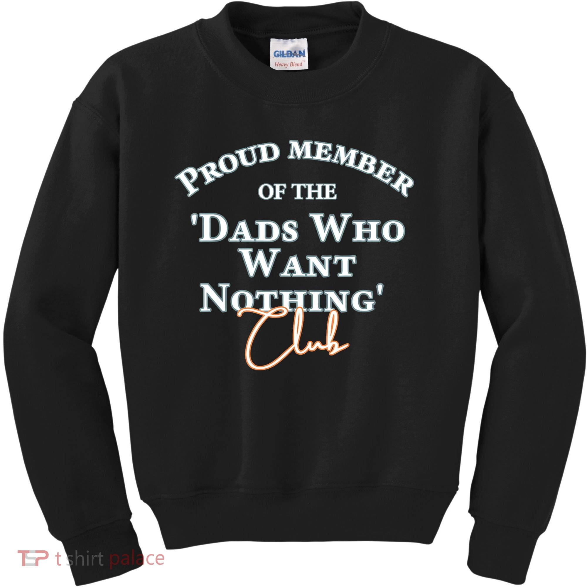Gifts For Dad Who Wants Nothing Fathers Day Funny Tee Kids Sweatshirt