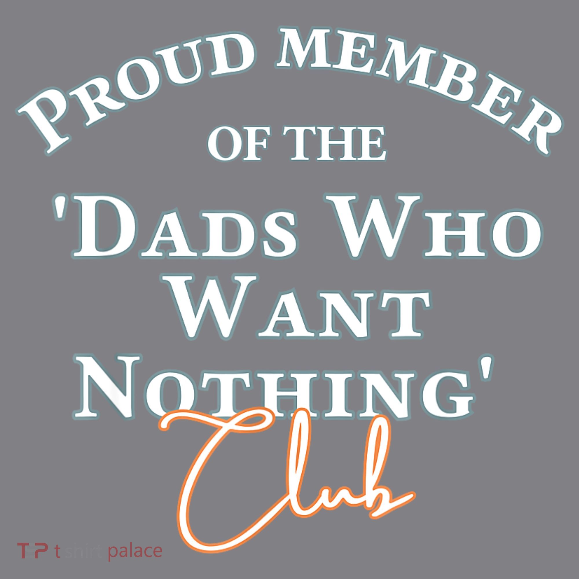 Gifts For Dad Who Wants Nothing Fathers Day Funny Tee Long Sleeve Shirt