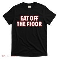 Georgia Football Eat Off The Floor T-Shirt thumb 0