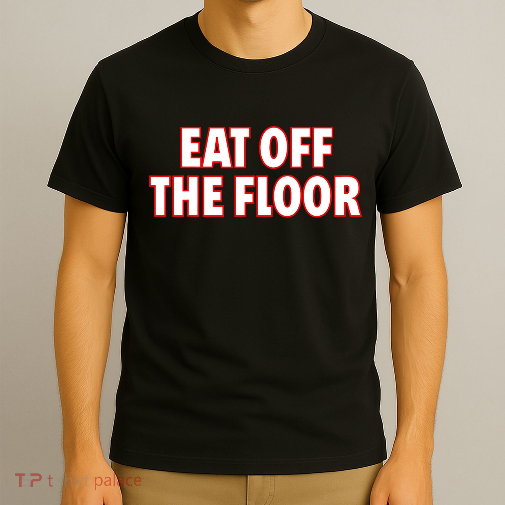 Georgia Football Eat Off The Floor T-Shirt