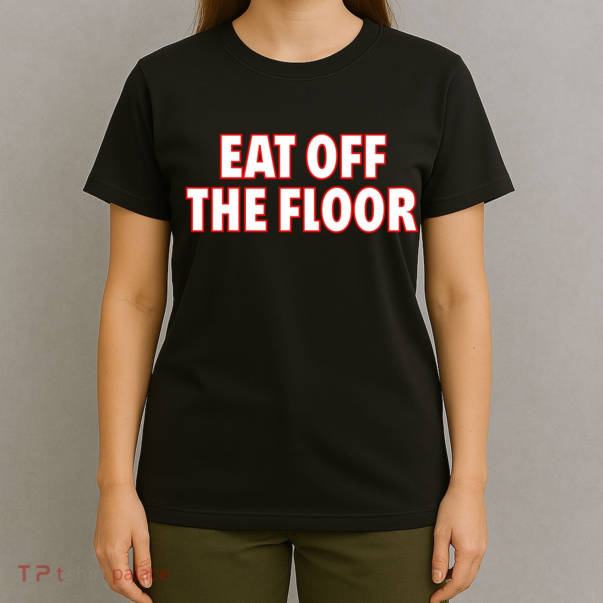 Georgia Football Eat Off The Floor T-Shirt
