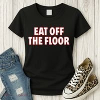 Georgia Football Eat Off The Floor Women's T-Shirt thumb 3