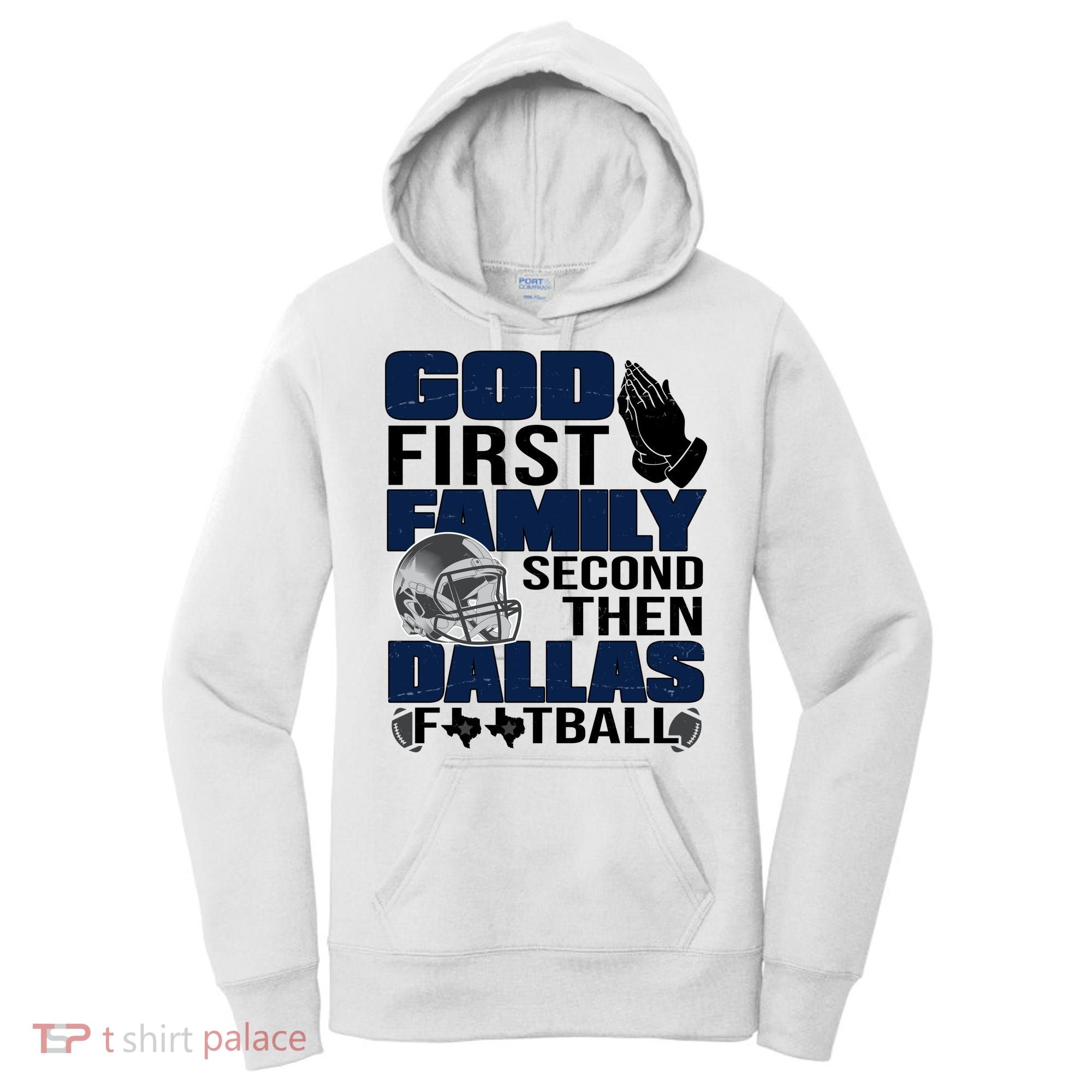 God First Family Second Then Dallas Football Funny Gift Women's Hoodie