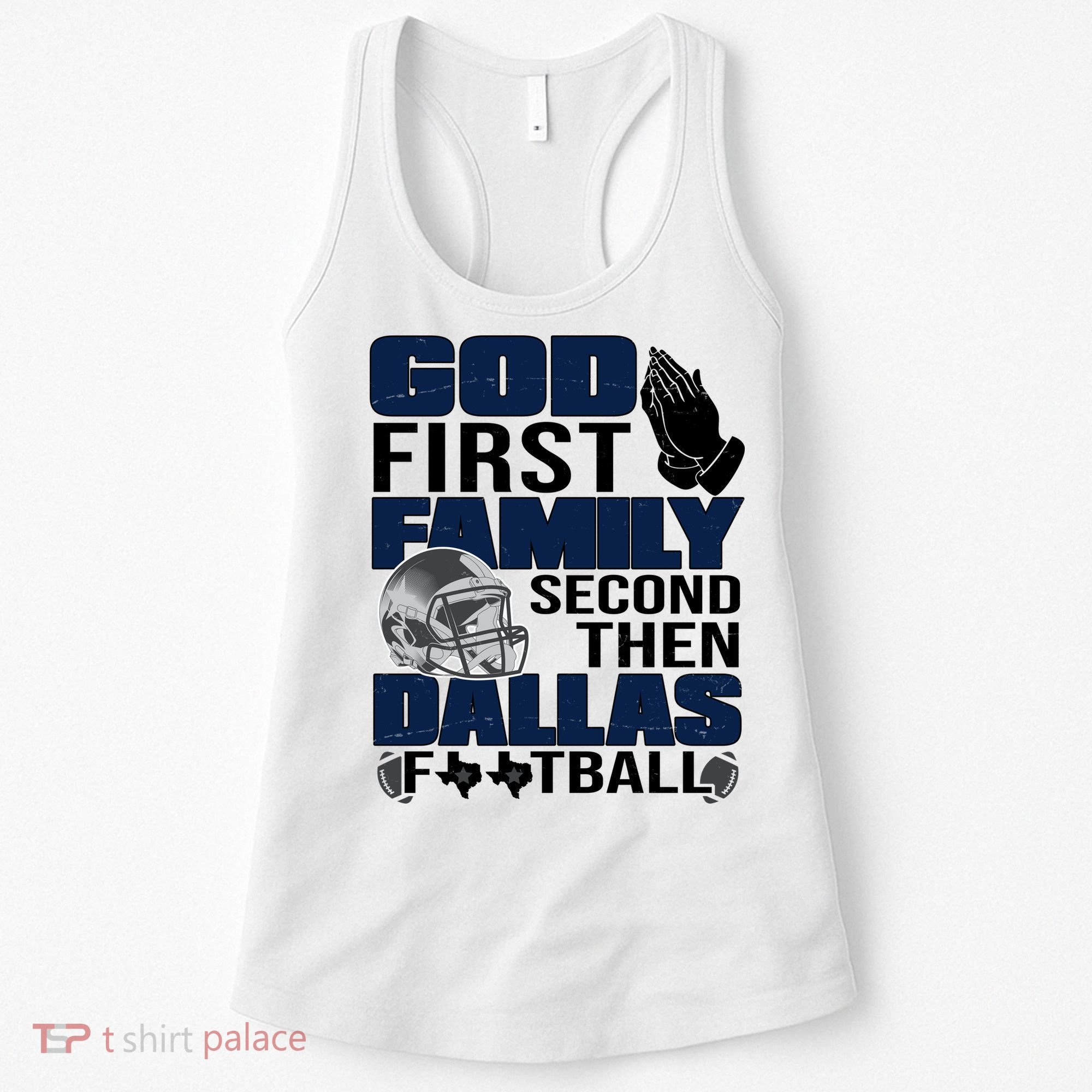 God First Family Second Then Dallas Football Funny Gift Women's Tank Top