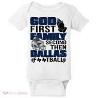 God First Family Second Then Dallas Football Funny Gift Baby Bodysuit thumb 0