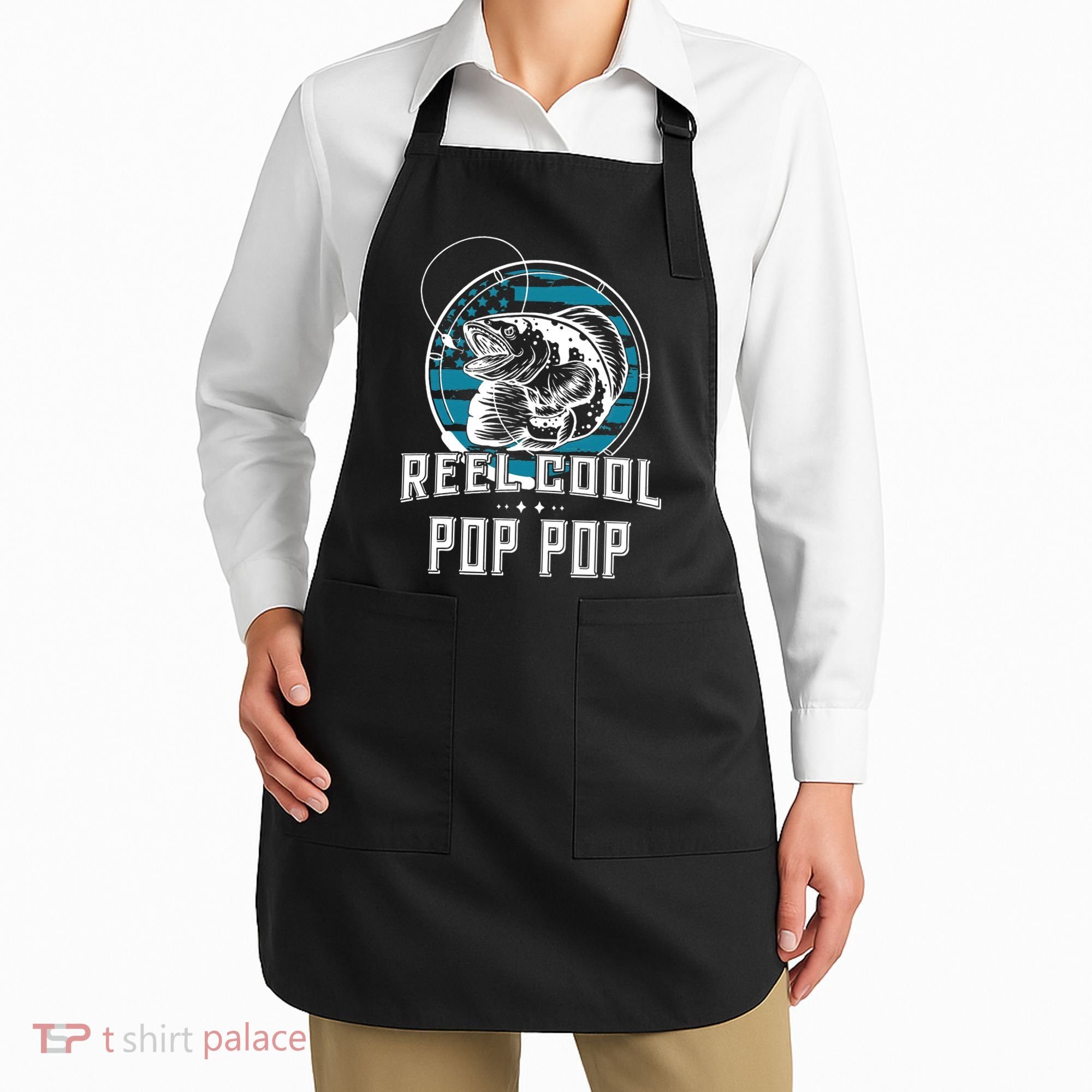 Gift For Fathers Day Reel Cool Pop Pop Fishing Apron