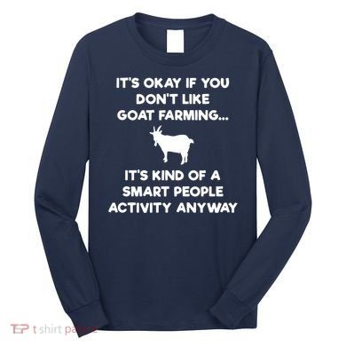 Goat Farmer Funny Smart Goat Farming Gift Long Sleeve Shirt